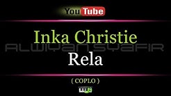 Karaoke Inka Christie - Rela  - Durasi: 3:56. 