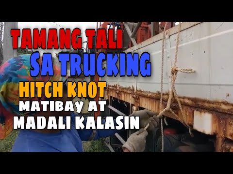 Trucking hitch knot "Tamang pag tali sa Trucking"