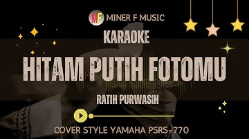 HITAM PUTIH FOTOMU - RATIH PURWASIH | KARAOKE LIRIK TEMBANG KENANGAN | MINER F MUSIC