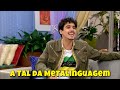 Toma Lá Dá Cá 2025 | A Tal da Metalinguagem | Série Comédia
