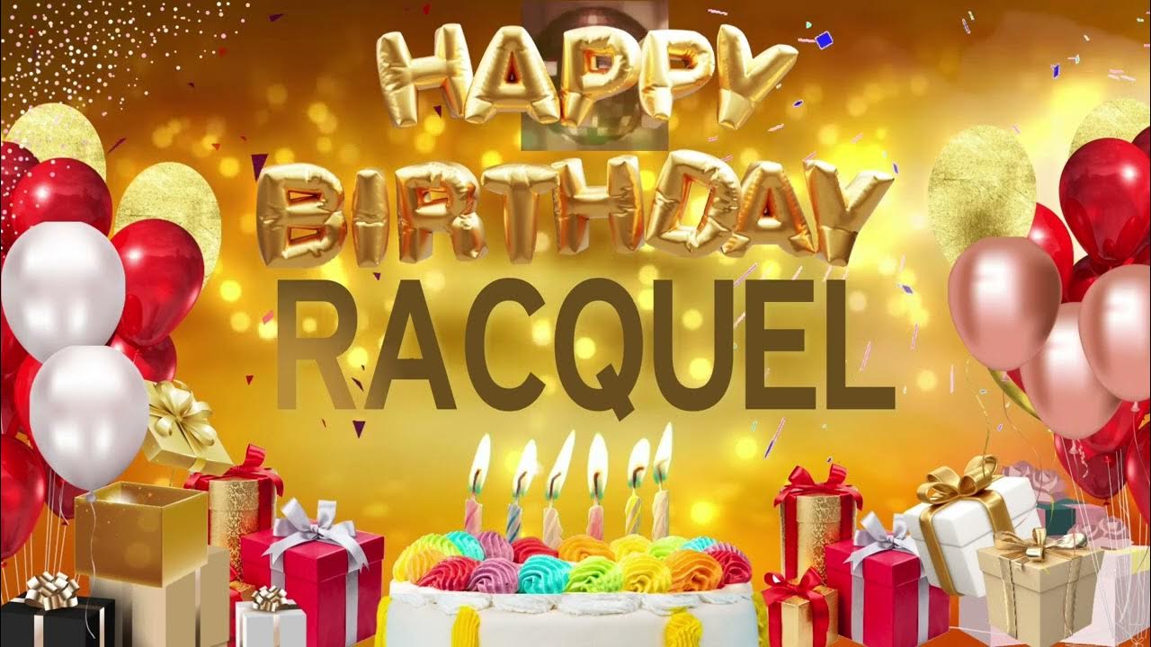 Racquel - Happy Birthday Racquel - YouTube