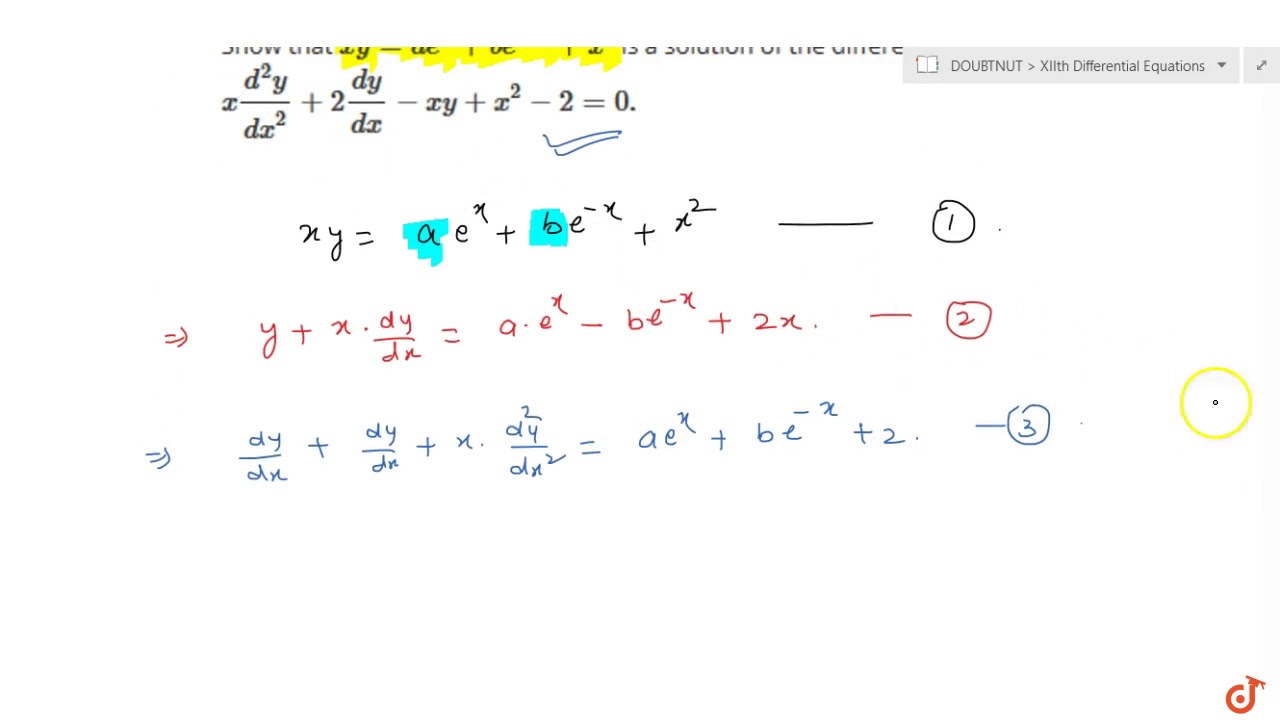 Show That X Y A E X B E X X 2 Is A Solution Of The Differential Equation X D 2y Dx 2 2d Youtube