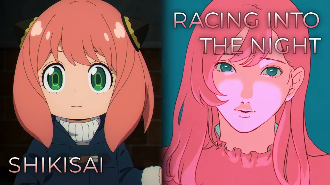 Shikisai x Racing into the Night | Mashup of Spy x Family: Part 2 [YOASOBI x yama]