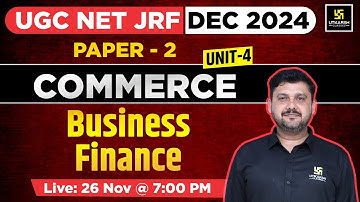 UGC NET JRF DEC 2024 | Commerce | Paper 2 | Business Finance | By Yogesh Sir