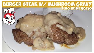 Burger steak with mushroom gravy ala jollibee
