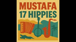 17 Hippies – Mustafa (AI Cover)