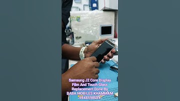 Samsung J2 Core Display Film And Touch Glass Replacement Done By BABA MOBILES KHAMMAM 9848498684