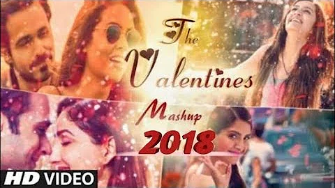 Valentine Mashup 2018 – Best Of Valentines Love Mashup By DJ LUCKY  DJ ASHISH  VDJ MAHE