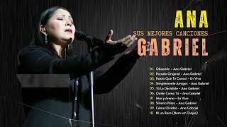 Ana Gabriel Exitos Más Populares - Las mejores canciones viejitas de Ana Gabriel 2024 P.3 by Ana Gabriel Mix  1,111 views 3 weeks ago 54 minutes