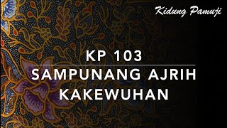 KP 103 Sampunang Ajrih Kakewuhan - Kidung Pamuji