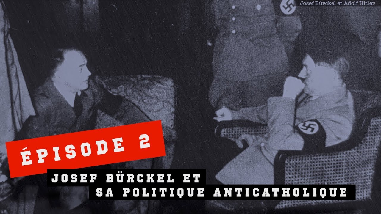 Episode 2 - Josef Bürckel et sa politique anticatholique - YouTube