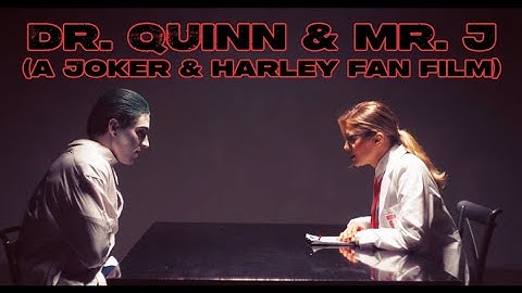Thumbnail of Dr. Quinn & Mr. J (A Joker & Harley Fan Film)