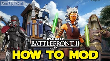 HOW TO MOD STAR WARS Battlefront 2 in 2022