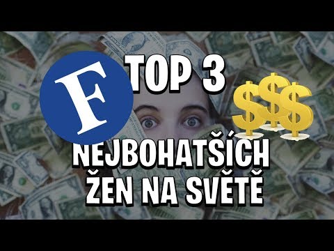 Video: Které ženy Jsou Nejbohatší Na Světě