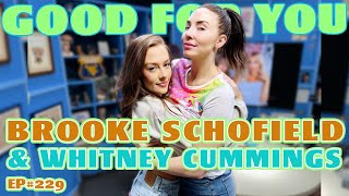 Brooke Schofield & Whitney Cummings Really Want To Get Cancelled | Good For You | EP #229