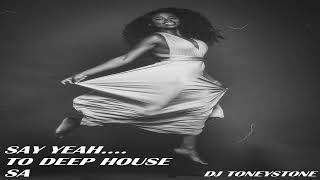 Say Yeah....to Deep House SA