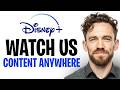 How to Watch Disney+ US Content From Anywhere in the World (2026) ✅