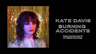 Watch Kate Davis Burning Accidents video