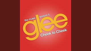 Watch Glee Cast Cheek To Cheek video