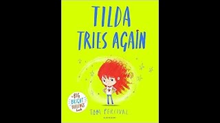 Tilda Tries Again - Written by Tom Percival - Read by Mrs Smalley