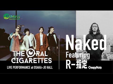 THE ORAL CIGARETTES「Naked」feat.R-指定（Creepy Nuts）at 大阪城ホール（2020.11.27）