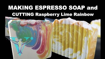 Making Raspberry Lime Rainbow and Espresso Soap