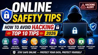 Online Safety Tips — How to Avoid Hacking | Top 10 Tips 2026