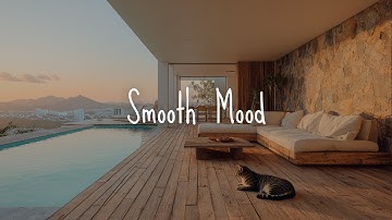 Smooth Mood | Feel-Good Grooves to Rebalance Your Mind