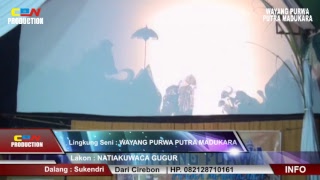 LINGKUNG SENI WAYANG PURWA PUTRA MADUKARA DALANG : SUKENDRI DARI CIREBON HP. 082128710161