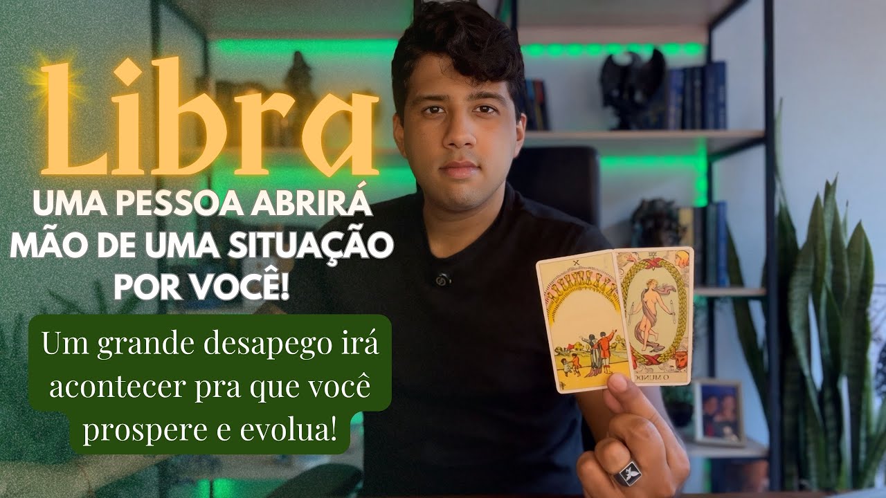 LIBRA♎️UMA PESSOA ABRIRÁ MÃO DE UMA SITUAÇÃO POR VOCÊ!🪞UM GRANDE DESAPEGO ESTÁ PRESTES A ACONTECER!🔥