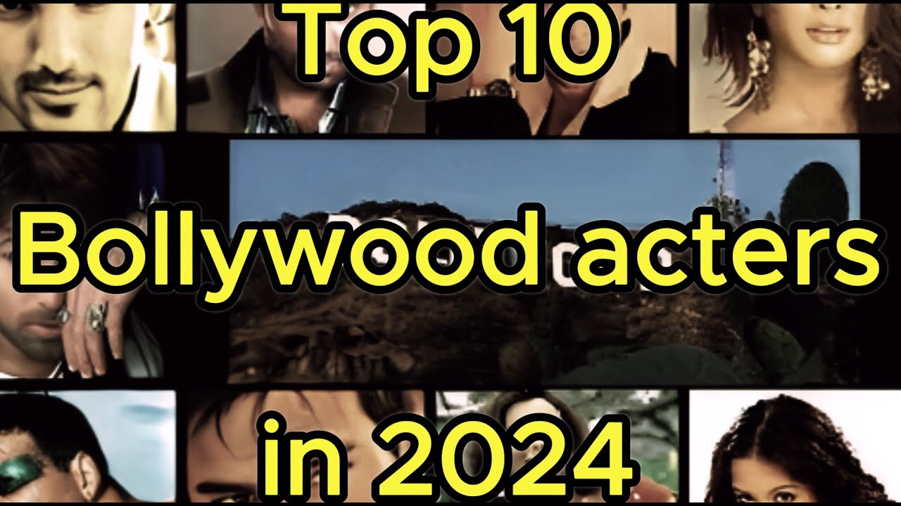 top-10-bollywood-actor-top-10-bollywood-actor-on-2024-youtube