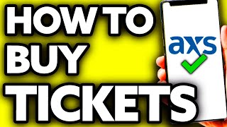 How To Buy Tickets on AXS (Quick and Easy)
