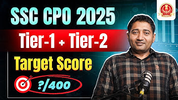 SSC CPO 2025 Tier -1 + Tier-2 Target Score | Final Cut off #ssccgl #ssc 