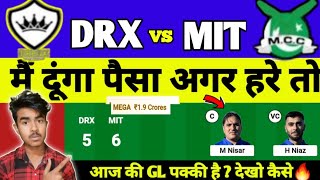 DRX vs MIT Dream11 Prediction | DRX vs MIT Dream11 Today Match team| ECS T10 France today match team