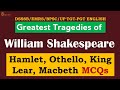 Mcq on william shakespeare four greatest tragedies  hamlet macbeth othello king lear