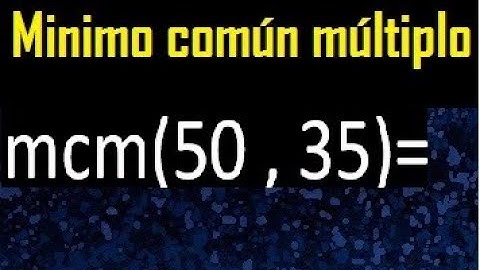Minimo comun multiplo de 50 y 35 . mcm 50 y 35