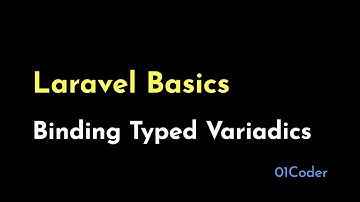Laravel Basics - Binding Typed Variadics