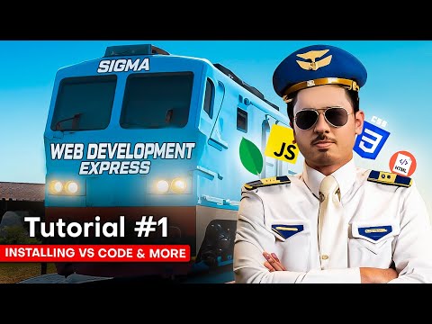 Installing VS Code & How Websites Work | Sigma Web Development Course - Tutorial #1