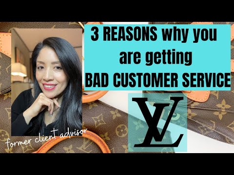 THE SECRETS OF LOUIS VUITTON CUSTOMER SERVICE- why you are not getting  great customer service 