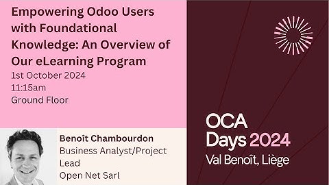 OCA Days 2024  - Mr B Chambourdon -  Empowering Odoo Users Foundational Knowledge: eLearning Program