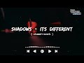 It S Different Shadows Feat Miss Mary NCS Slowed Reverb 