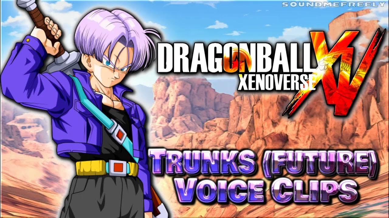 All Trunks (Future) Voice Clips • Dragon Ball Xenoverse • All Voice
