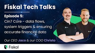 Fiskal Tech Talks: Ep 5 - Cin7 & Xero Integration: Part 1 - Setting the Stage