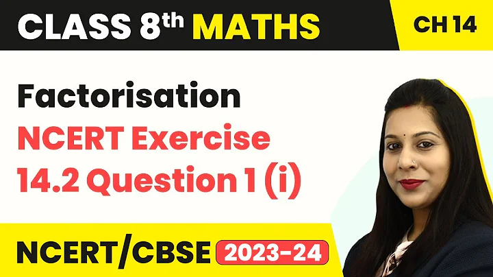 NCERT Exercise 14.2 Question 1 (i) - Factorisation | Class 8 Maths Chapter 14