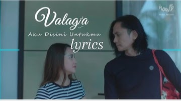 Valagia - Aku Disini Untukmu | Lirik Lagu Romantis & Menyentuh Hati