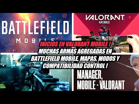 VALORANT MOBILE Y NUEVAS NOTICIAS BATTLEFIELD MOBILE ! ARMAS, MODOS, MAPAS Y MUCHO MAS !