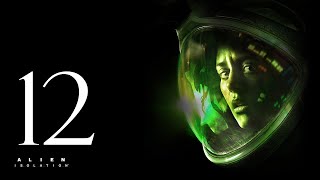 Прохождение Alien Isolation на невозможном #12 - НАЖИВКА