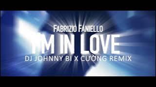 Fabrizio Faniello - I'm In Love -  Lyric Video -  DJ Johnny Bi x Cường Remix