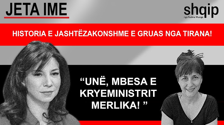 Historia e jashtëzakonshme e gruas nga Tirana! Unë, mbesa e kryeministrit Merlika! | Jeta ime