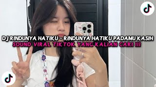 DJ RINDUNYA HATIKU - RINDUNYA HATIKU PADAMU KASIH || YANG KALIAN CARI?!!